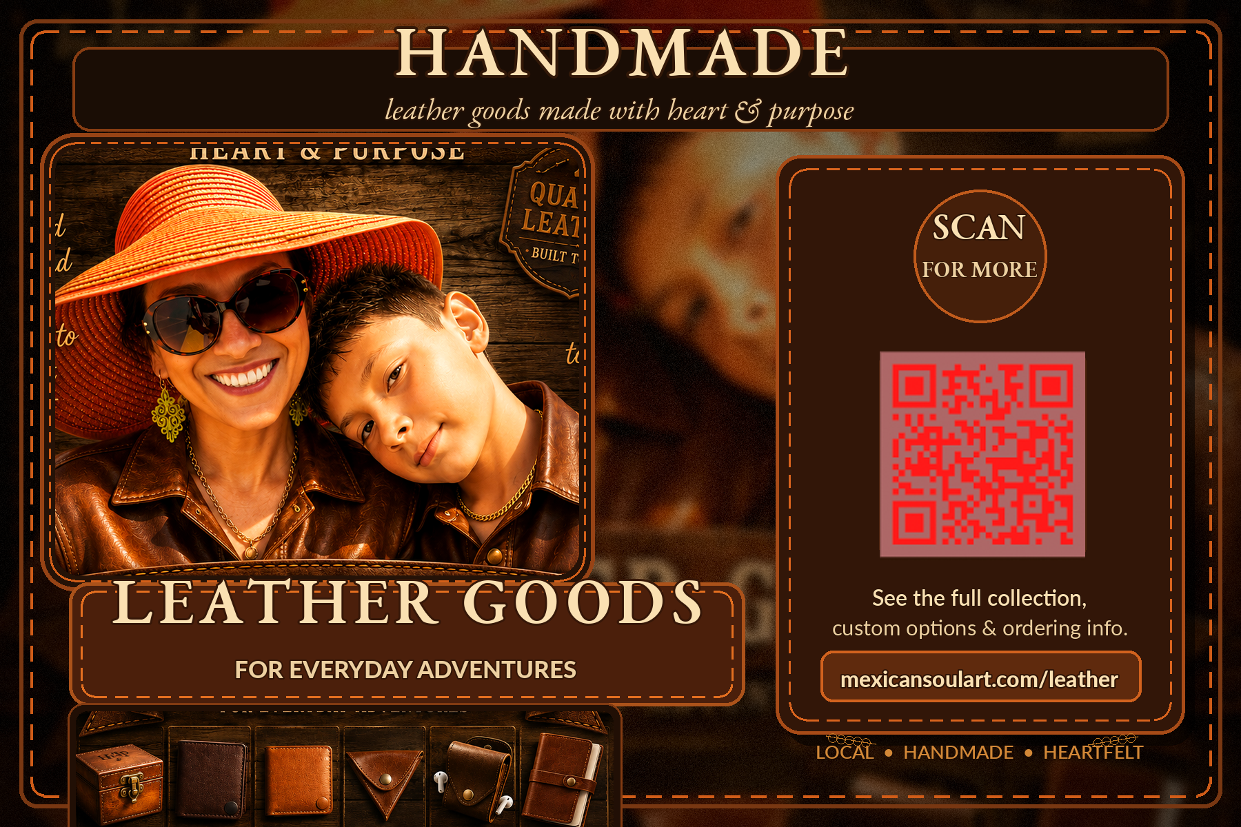 Handmade leather goods flyer for everyday adventures with Desiree and Wesley, product images, QR code, and mexicansoulart.com/leather